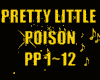 ♪PRETTY LITTLE POISON