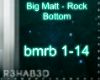 Big Matt - Rock Bottom