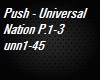 Push - Universal Nation3