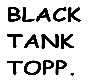 Black Tank Top.