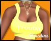 Trouble Top