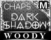 Dark Shadow Chaps