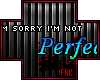 *F| Not Perfect