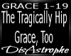 Grace, Too