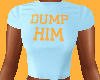 Dump Him Top