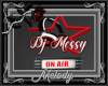 ~DJ Messy Sign~
