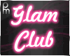 *PM* Glam Club
