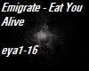 Emigrate - Eat You Alive