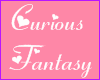 є~ Curious Fantasy