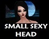 Small Sexy Head
