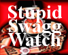 ~IM STupidSwagg Watch
