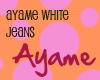 ~Ayame White Jeans~