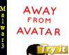 Away from Avatar