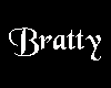In Memory of Bratty w/o