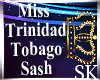 Miss Trin & Tobago Sash 