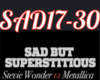 SAD BUT SUPERSTITOUS 2