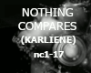 ∔NOTHING COMPARES