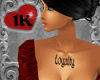 !!1K LOYALTY chest tatto