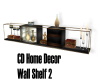 CD HomeDecor WallShelf 2