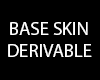 Base Skin Deriv