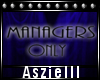 {A3} 'Managers Only'