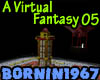 [b] A Virtual Fantasy 05