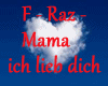 F-Raz-Mama ich lieb dich