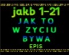 JAK TO W ŻYCIU BYWA