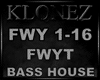 Bass House - FWYT