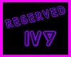 Reserved Ivy