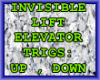 INVISIBLE LIFT - UP DOWN