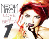 Neon Hitch-Love U Betta1