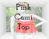 Pink Cami Top