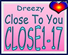 Close To You Dreezy