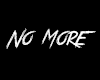 ⌛ No More