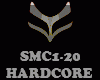HARDCORE - SMC1-20