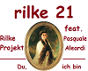 Rilke Projekt - Du Ich
