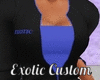 E"Exotic Custom 1