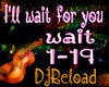 ill wait for you