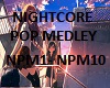 NIGHTCORE  POP MEDLEY
