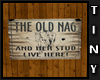 *T Old Nag Sign