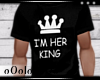 .L. Her King Tshirt