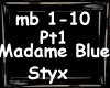 Styx Madame Blue pt1