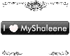 I Love MyShaleene