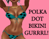 C]Polka Dot Bikini GURRL