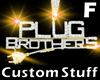 Plug Brothers Gold F Ch.