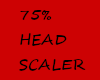 *N* 75% HEAD SCALER!