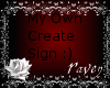 My Own Create Sign