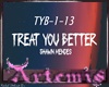 Treat You Better-Shawn M