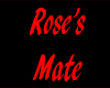 *A* Rose's Mate Headsign